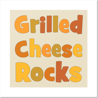 Grilled Cheese Rocks Posters and Art